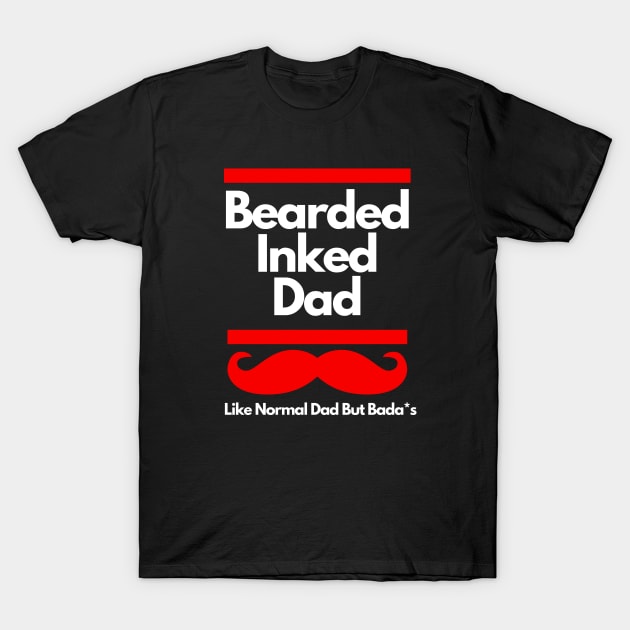 Bearded Inked Dad T-Shirt by 30.Dec